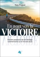 Couverture du livre « En avant vers la victoire » de Yves Pringent aux éditions Viens Et Vois