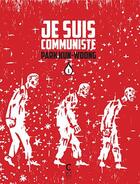 Couverture du livre « Je suis communiste t.1 » de Kun-Woong Park aux éditions Cambourakis