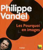 Couverture du livre « Les pourquoi en images » de Philippe Vandel aux éditions Kero