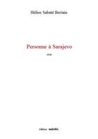 Couverture du livre « Personne à Sarajevo » de Helios Sabate Beriai aux éditions Unicite