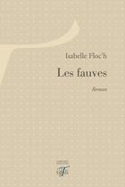 Couverture du livre « Les fauves » de Isabelle Floch aux éditions Tituli