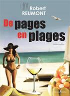 Couverture du livre « De pages en plages » de Robert Reumont aux éditions Melibee