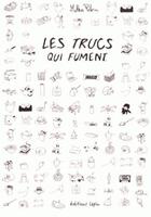 Couverture du livre « Les trucs qui fument » de Matthieu Pellerin aux éditions Lapin