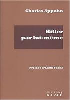 Couverture du livre « Hitler par lui-même d'apres son livre 
