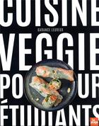 Couverture du livre « Cuisine veggie pour étudiants » de Garance Leureux aux éditions La Plage