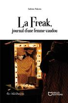 Couverture du livre « La Freak, journal d'une femme vaudou » de Sabine Pakora aux éditions Hello Editions