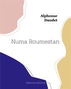 Couverture du livre « Numa roumestan » de Alphonse Daudet aux éditions Hesiode