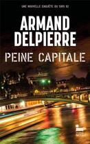 Couverture du livre « Peine capitale » de Armand Delpierre aux éditions Recamier