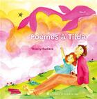 Couverture du livre « Poèmes à Tilda » de Radiere Thierry et Eau Joy aux éditions Les Carnets Du Dessert De Lune