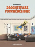 Couverture du livre « Mésaventures psychédéliques » de Florent Ruppert aux éditions Charlotte Editions