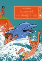 Couverture du livre « Le secret des dauphins » de Lou Peabody aux éditions Rageot