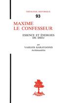 Couverture du livre « Maxime le confesseur - essence et energies » de Karayannis Vassilios aux éditions Beauchesne Editeur