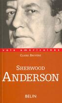 Couverture du livre « Sherwood Anderson » de Claire Bruyere aux éditions Belin