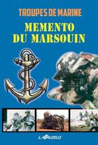 Couverture du livre « Troupes de marine ; mémento du marsouin » de  aux éditions Lavauzelle
