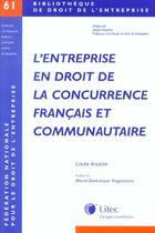 Couverture du livre « L entreprise en droit de la concurrence francais et communautaire » de Linda Arcelin aux éditions Lexisnexis