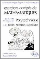 Couverture du livre « Mathematiques polytechnique et ens - exercices corriges » de Chenevier Thomas aux éditions Ellipses