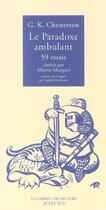 Couverture du livre « Le paradoxe ambulant - cinquante neuf essais choisis par alberto manguel » de Chesterton G K. aux éditions Actes Sud