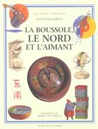 Couverture du livre « Boussole, le nord et l'aimant (la) » de Olivier Sauzereau aux éditions Actes Sud