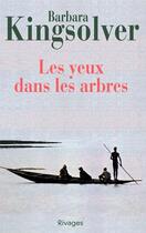 Couverture du livre « Les yeux dans les arbres » de Kingsolver Barbara ( aux éditions Éditions Rivages