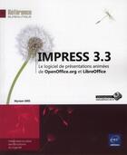 Couverture du livre « Impress 3.3 ; le logiciel de présentations animées de OpenOffice.org et LibreOffice » de Myriam Gris aux éditions Eni