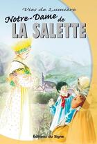 Couverture du livre « Notre-Dame de la Salette » de Dominique Bach aux éditions Signe