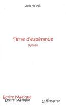 Couverture du livre « Terre d'espérance » de Joel Kone aux éditions L'harmattan