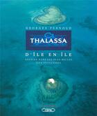 Couverture du livre « Thalassa images ; d'île en île ; escales dans les plus belles îles françaises » de Georges Pernoud aux éditions Michel Lafon