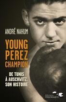 Couverture du livre « Young Perez champion » de Andre Nahum aux éditions Telemaque