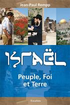 Couverture du livre « Israel. peuple, foi et terre » de Jean-Paul Rempp aux éditions Excelsis