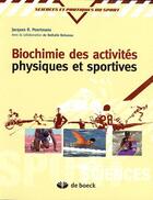 Couverture du livre « Biochimie des activités physiques et sportives » de Nathalie Boisseau et Jacques R Poortmans aux éditions De Boeck Superieur