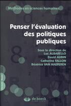 Couverture du livre « Penser l'évaluation des politiques publiques » de Luc Albarello et Beatrice Van Haeperen aux éditions De Boeck Superieur