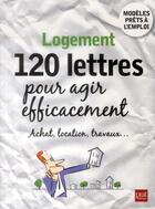 Couverture du livre « Logement ; 120 lettres pour agir efficacement » de Patricia Gendrey aux éditions Prat