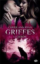 Couverture du livre « Griffes T.1 ; Gideon » de Carrie Ann Ryan aux éditions Milady