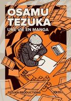 Couverture du livre « Osamu Tezuka ; une vie en manga » de  aux éditions Pika