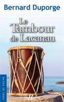 Couverture du livre « Le tambour de Lacanau » de Bernard Duporge aux éditions De Boree