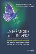 Couverture du livre « La mémoire de l'univers » de Rupert Sheldrake aux éditions Guy Trédaniel
