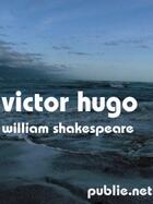 Couverture du livre « William Shakespeare » de Victor Hugo aux éditions Publie.net