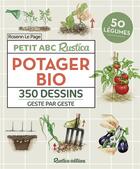 Couverture du livre « Petit ABC Rustica : potager bio : 350 dessins geste par geste » de Rosenn Le Page et Isabelle Dervillers aux éditions Rustica