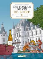 Couverture du livre « Les fondus du vin de Loire » de Christophe Cazenove et . Collectif et Herve Richez aux éditions Bamboo