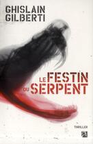 Couverture du livre « Le festin du serpent » de Ghislain Gilberti aux éditions Anne Carriere