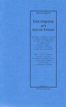 Couverture du livre « Une enquête aux pays du Levant » de Maurice Barrès aux éditions Manucius