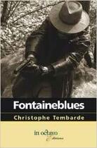 Couverture du livre « Fontaineblues » de Christophe Tembarde aux éditions In Octavo