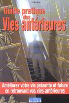 Couverture du livre « Guide pratique des vies antérieures » de Stephane Marquis aux éditions Cristal