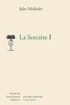 Couverture du livre « La sorcière Tome 1 » de Jules Michelet aux éditions Stfm