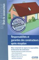 Couverture du livre « Responsabilités et garanties des constructeurs après réception » de Remi Porte et Francois-Xavier Ajaccio aux éditions Cstb