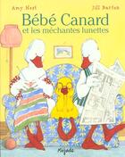 Couverture du livre « Bébé canard et les méchantes lunettes » de Barton J aux éditions Mijade
