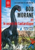 Couverture du livre « Bob Morane ; le secret de l'Antarctique » de Gerald Forton et Henri Vernes aux éditions Ananke