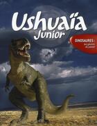 Couverture du livre « Ushuaïa junior ; dinosaures : les géants du passé » de  aux éditions Langue Au Chat