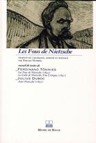 Couverture du livre « Les fous de Nietzsche » de Ferdinand Tonnies et Julus Duboc aux éditions Michel De Maule