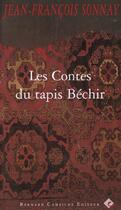 Couverture du livre « Les contes du tapis béchir » de Jean-Francois Sonnay aux éditions Bernard Campiche